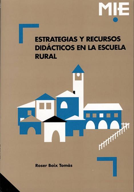 ESTRATEGIAS Y RECURSOS DIDACTICOS EN LA ESCUELA RU | 9788478271207 | BOIX TOMAS, ROSER ... [ET AL.]