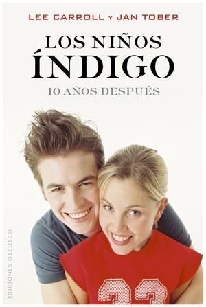 NI¥OS INDIGO. 10 A¥OS DESPUES | 9788497776523 | CARROLL, LEE/TOBER, JAN