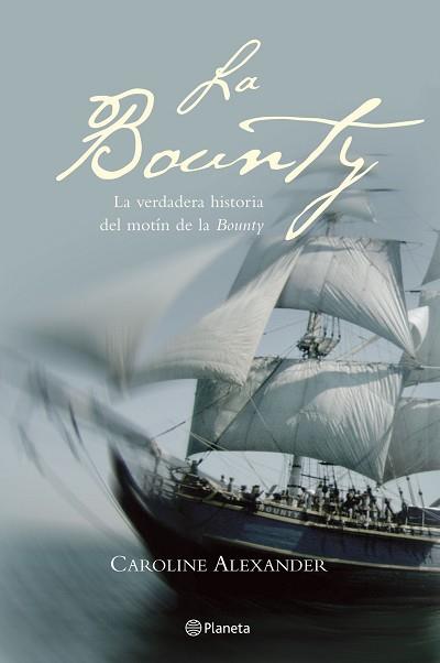 BOUNTY, LA- VERDADERA HISTORIA DEL MOTIN DE LA BOUNTY | 9788408053927 | ALEXANDER, CAROLINE