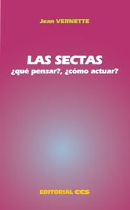 SECTAS, LAS. ¨QUE PENSAR? ¨COMO ACTUAR? | 9788470439001 | VERNETTE, JEAN