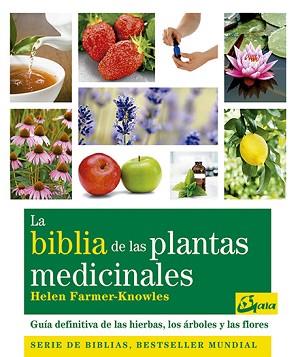 BIBLIA DE LAS PLANTAS MEDICINALES, LA | 9788484453703 | FARMER-KNOWLES, HELEN