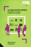 EDUCACION MORAL, LA PERSPECTIVA DE FUTURO Y TECNI | 9788478270699 | CREUS SOLEY, VICENÇ/GALCERAN PEIRÓ, M. DEL MAR/GRASA HERNÁNDEZ, RAFAEL/HERAS I TRIAS, PILAR/LÓPEZ MO