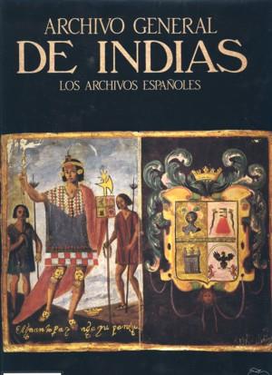 ARCHIVO GENERAL DE INDIAS. | 9788477823650 | GONZÁLEZ, PEDRO/ROMERO, MANUEL/MORALES, ALFREDO J.