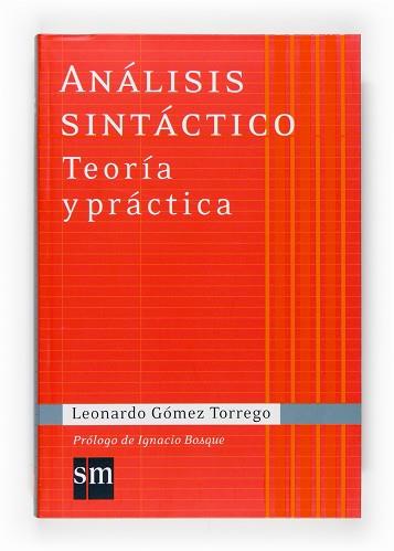 ANÁLISIS SANTÁCTICO. TEORÍA Y PRÁCTICA 07 | 9788467515480 | GÓMEZ TORREGO, LEONARDO