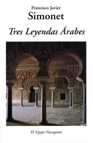 TRES LEYENDAS ARABES | 9788486547547 | SIMONET, FRANCISCO JAVIER