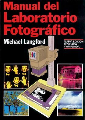 MANUAL DEL LABORATORIO FOTOGRAFICO | 9788487756252 | LANGFORD, MICHAEL JOHN