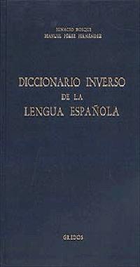 DICCIONARIO INVERSO DE LA LENGUA ESPAÑOLA | 9788424910808 | BOSQUE, IGNACIO / PEREZ HERNANDEZ, MANUE