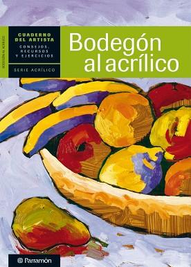 BODEGON AL ACRILICO | 9788434237414 | PARRAMON, EQUIPO/SANMIGUEL, DAVID