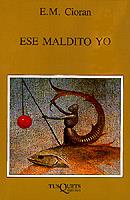 ESE MALDITO YO | 9788472230989 | CIORAN, EMILE MICHEL