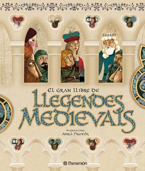 GRAN LLIBRE DE LLEGENDES MEDIEVALS, EL | 9788434232747 | MIRALLES CONTIJOCH, FRANCESC (1968- )