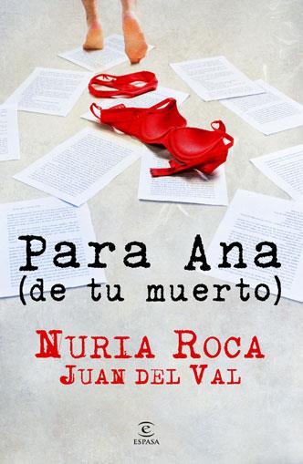 PARA ANA DE TU MUERTO | 9788467036121 | ROCA, NURIA / PEREZ, JUAN DEL VAL