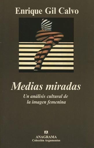 MEDIAS MIRADAS. UN ANALISIS CULTURAL DE LA IMAGEN | 9788433905925 | GIL CALVO, ENRIQUE