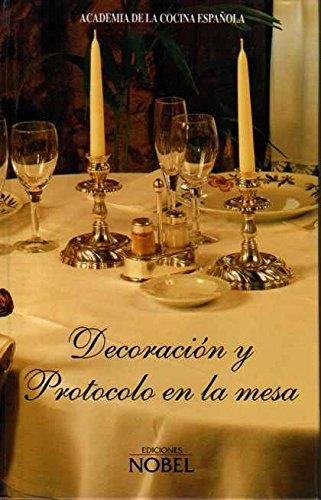 DECORACION Y PROTOCOLO EN LA MESA | 9788489770942