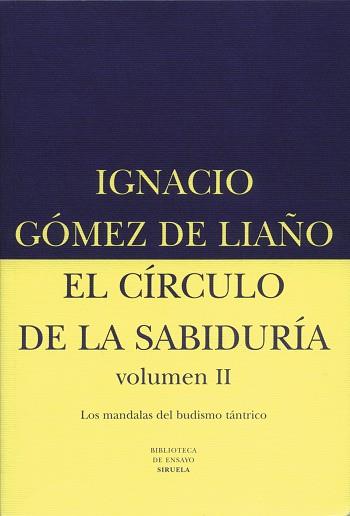 CIRCULO DE LA SABIDURIA, EL. VOLUMEN II | 9788478444243 | GOMEZ DE LIA¥O, IGNACIO