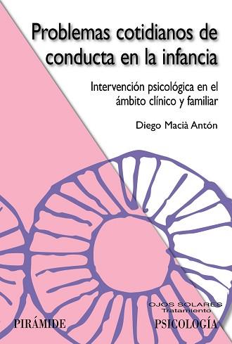 PROBLEMAS COTIDIANOS DE CONDUCTA EN LA INFANCIA | 9788436821345 | MACIÀ ANTÓN, DIEGO