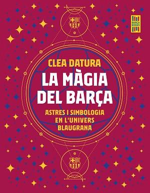 LA MÀGIA DEL BARÇA | 9788419430014 | DATURA, CLEA