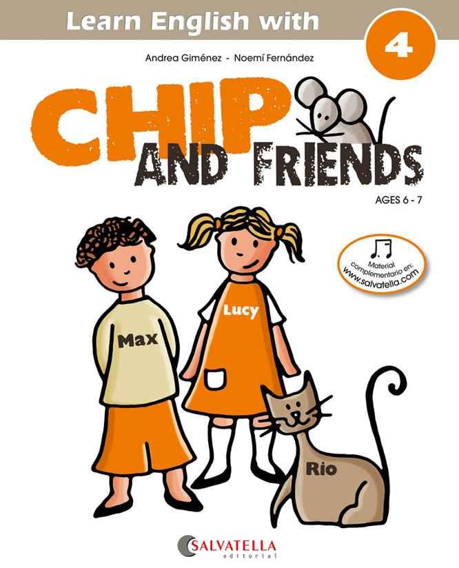 CHIP AND FRIENDS 4 | 9788484127574 | GIMENEZ PUJAGUT, ANDREA