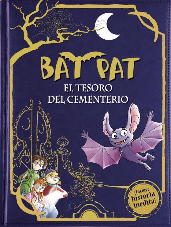 BAT PAT 1. EL TESORO DEL CEMENTERIO (TAPA DURA CON HISTORIA EXCUSIVA) | 9788490430873 | PAVANELLO,ROBERTO