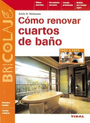 CUARTOS DE BAÑO, COMO RENOVAR | 9788430596690 | HEIMANN, ERICH H.