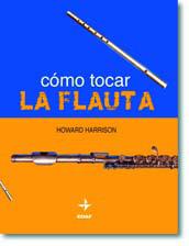 CÓMO TOCAR LA FLAUTA | 9788441414860 | HARRISON, HOWARD