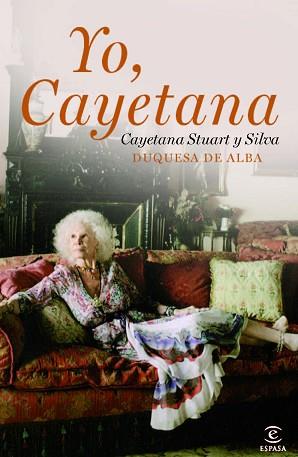 YO, CAYETANA (DUQUESA DE ALBA) | 9788467037449 | STUART Y SILVA, CAYETANA