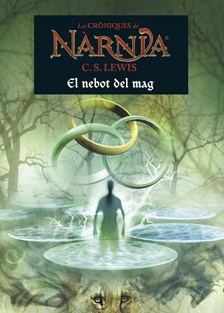 LES CRÒNIQUES DE NÀRNIA 1. EL NEBOT DEL MAG | 9788490576526 | LEWIS, C. S.