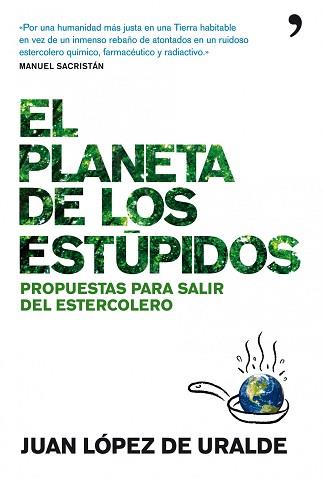 PLANETA DE LOS ESTUPIDOS, EL | 9788484609186 | LOPEZ DE URALDE