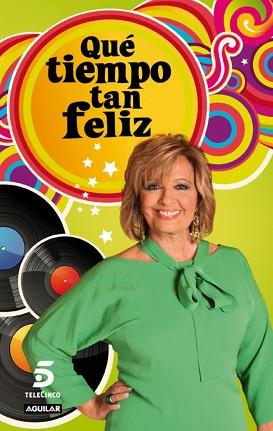 QUÉ TIEMPO TAN FELIZ | 9788403052888 | CAMPOS LUQUE, MARIA TERESA/GESTEVISION TELECINCO,