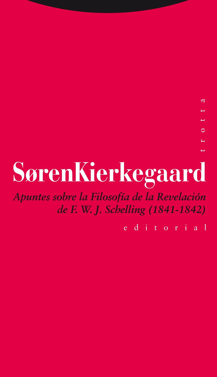 APUNTES SOBRE LA FILOSOFÍA DE LA REVELACIÓN DE F. W. J. SCHELLING (1841-1842) | 9788498794977 | KIERKEGAARD, SØREN