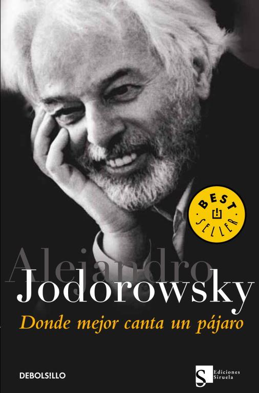 DONDE MEJOR CANTA UN PÁJARO | 9788497936446 | JODOROWSKY, ALEJANDRO