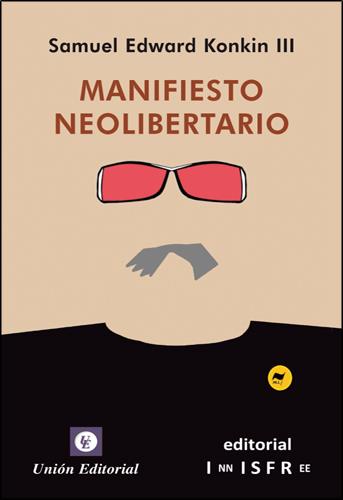 6MANIFIESTO NEOLIBERTARIO | 9788472095724 | KONKIN III, SAMUEL EDWARD