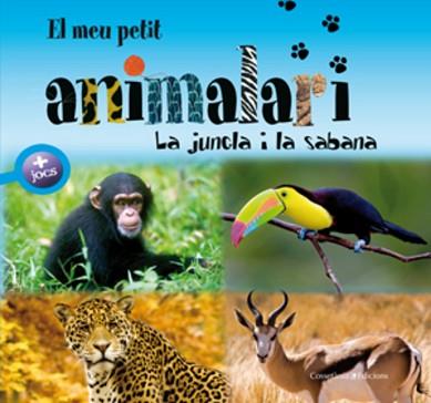 MEU PETIT ANIMALARI. LA JUNGLA I LA SABANA | 9788497916981 | FRANCESCA CHIAPPONI, MARINA RAFFO, PATRICK DAVID I