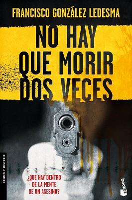 NO HAY QUE MORIR DOS VECES     | 9788408091820 | GONZALEZ LEDESMA, FRANCISCO