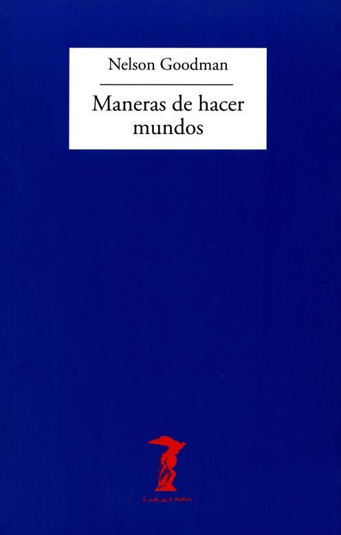 MANERAS DE HACER MUNDOS BM-30 | 9788477745303 | GOODMAN, NELSON