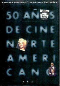 50 AÑOS DE CINE NORTEAMERICANO | 9788446007807 | TAVERNIER, BERTRAND / COURSODON, JEAN-P.