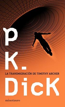 TRANSMIGRACION DE TIMOTHY ARCHER | 9788445000151 | DICK, PHILIP K.