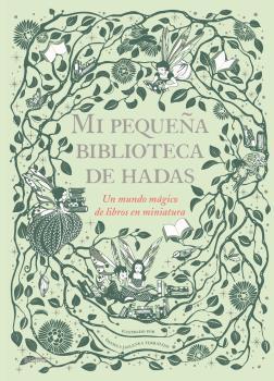 MI PEQUEÑA BIBLIOTECA DE HADAS | 9788417757199 | JAGLENKA TERRAZZINI, DANIELA/DIÉGUEZ DIÉGUEZ, REMEDIOS