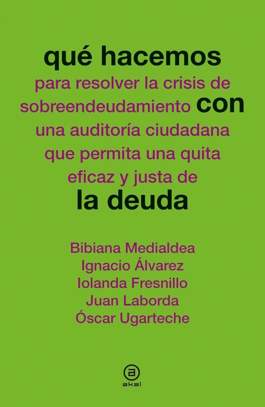 QUÉ HACEMOS CON LA DEUDA | 9788446038979 | VARIOS AUTORES