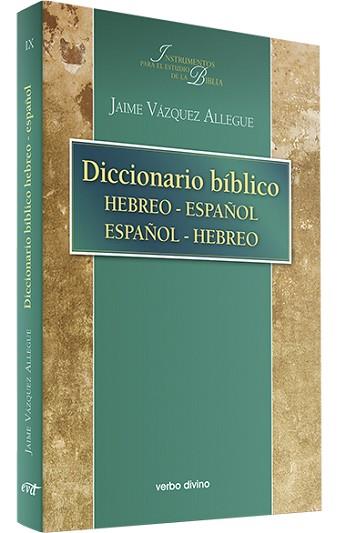 DICCIONARIO BÍBLICO HEBREO-ESPAÑOL / ESPAÑOL-HEBREO | 9788481695137 | VÁZQUEZ ALLEGUE, JAIME