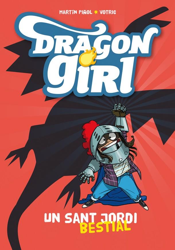 DRAGON GIRL. UN SANT JORDI BESTIAL | 9788424659929 | PIÑOL, MARTÍN