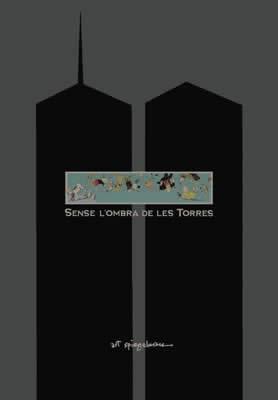 SENSE L'OMBRA DE LES TORRES | 9788496370395 | SPIEGELMAN, ART / MUÑOZ MIRALLES, CARLOS