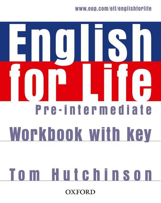 ENGLISH FOR LIFE PRE-INTERMEDIATE: WORKBOOK WITH KEY | 9780194307635 | TOM HUTCHINSON