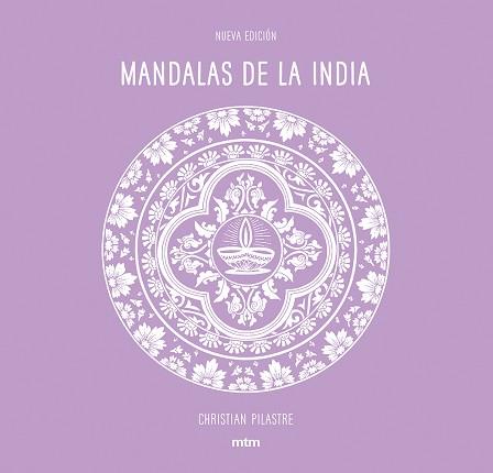 MANDALAS DE LA INDIA | 9788416497942 | CHRISTIAN PILASTRE