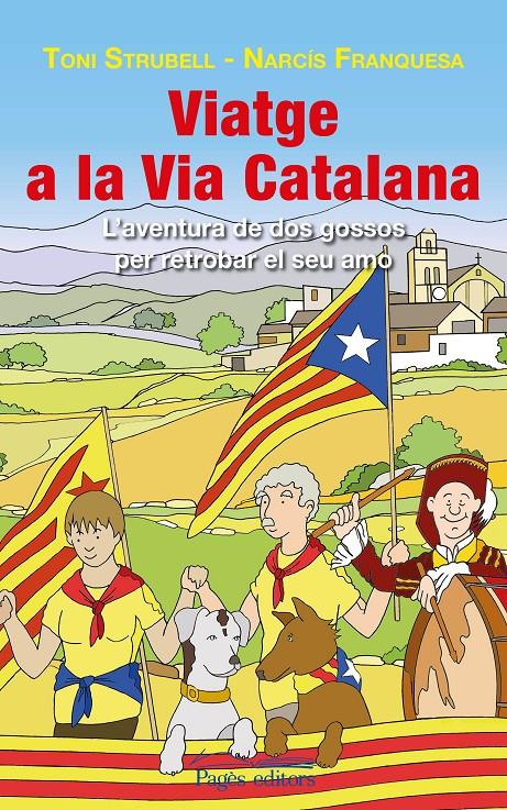 VIATGE A LA VIA CATALANA | 9788499756585 | STRUBELL TRUETA, TONI/FRANQUESA CLOS, NARCÍS