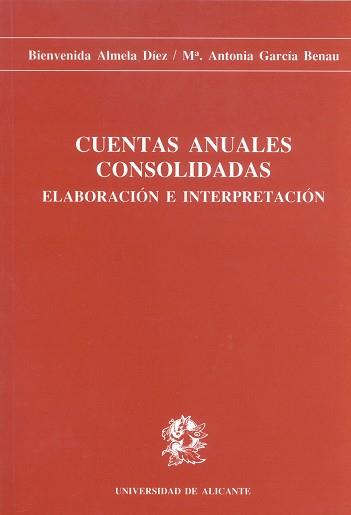 CUENTAS ANUALES CONSOLIDADAS | 9788479080846 | ALMELA DÍEZ, BIENVENIDA/GARCÍA BENAU, MARÍA ANTONIA