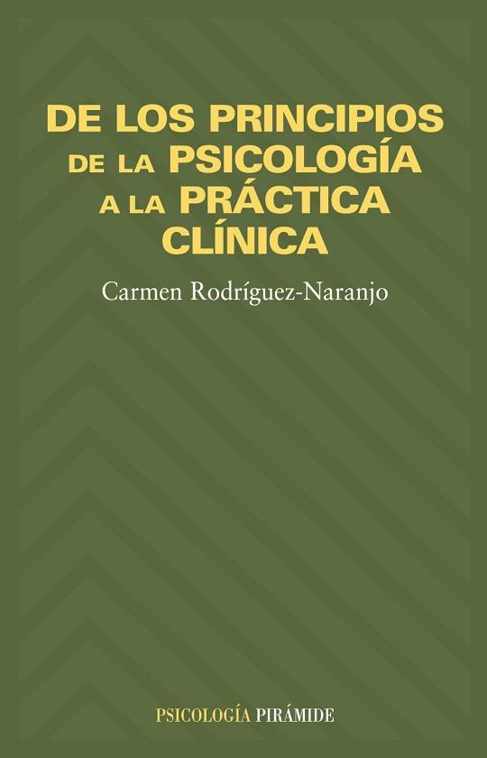 PRACTICA CLINICA. DE PRINCIPIOS DE LA PSICOLOGIA A | 9788436814675 | RODRIGUEZ-NARANJO, CARMEN