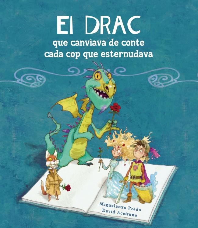 EL DRAC QUE CANVIAVA DE CONTE CADA COP QUE ESTERNUDAVA | 9788448834906 | PRADO,MIQUELANXO/ACEITUNO,DAVID