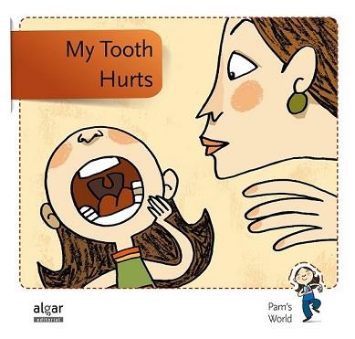 MY TOOTH HURTS | 9788498455854 | SOLER COBO, TERESA/VIU RODRÍGUEZ, MARIA/NADO SANJUÁN, VÍCTOR