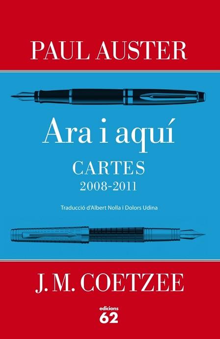 ARA I AQUÍ. CARTES 2008-2011 PAUL AUSTER/J.M. COETZE | 9788429769883 | AUSTER, PAUL / COETZEE, J.M.