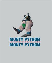 MONTY PYTHON : LA AUTOBIOGRAFIA POR MONTY PYTHON | 9788493448738 | PALIN, MICHAEL/JONES, TERRY/GILLIAM, TERRY/IDLE, ERIC/CLEESE, JOHN/CHAPMAN, GRAHAM/MCCABE, BOB/MONTH